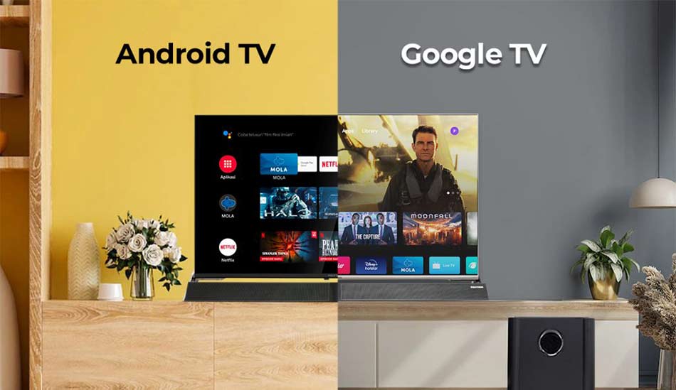 Perbedaan Google Tv dan Android Tv